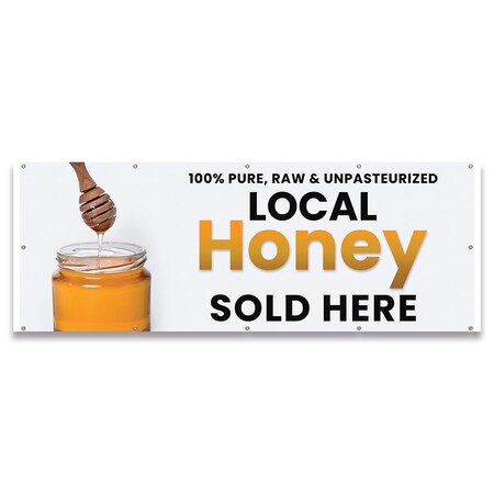 Signmission Local Honey Sold Here Banner Concession Stand Food Truck Single Sided B-120-30102